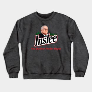 Jay Inslee The Quicker F**ker Upper Crewneck Sweatshirt